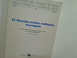 Il Garda della Cultura Europea. Volume Primo, Volume Secondo.