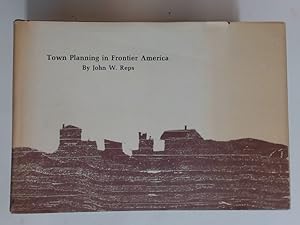 Town Planning in Frontier America.