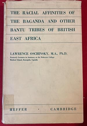 The Racial Affinities of the Baganda and Other Bantu Tribes of British East Africa.