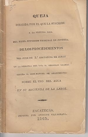 Queja [] a la segunda sala del Exmo. Superior Tribunal de Justicia de los procedimientos del Jue...