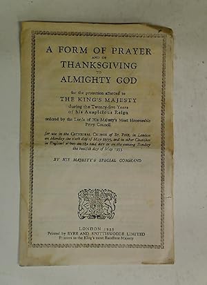 A Form of Prayer and of Thanksgiving to Almight God for the Protection Afforded to the King's Maj...