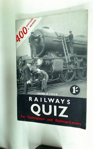 Railways Quiz Book for Railwaymen and Railway-Lovers.