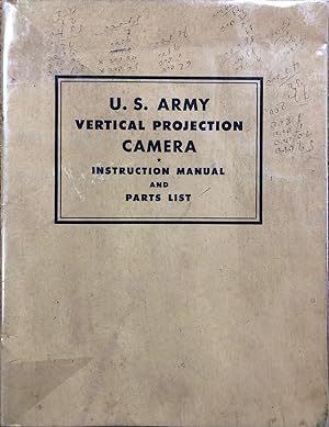 US Army vertical projection camera instruction manual and parts list