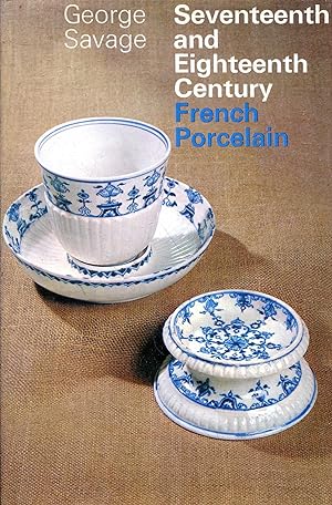 Seventeenth and Eighteenth Century French Porcelain