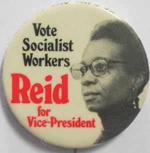 Vote Socialist Workers. Reid for Vice-President Pinback