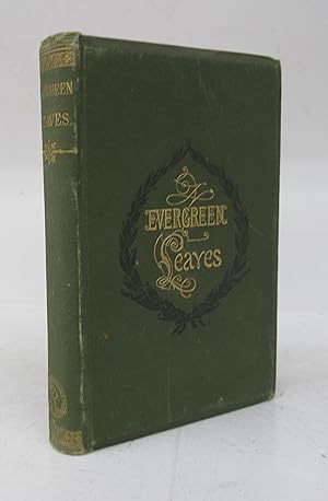 Evergreen Leaves: Being Notes from my Travel Book