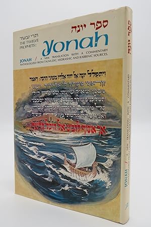 JONAH / YONAH A New Translation with a Commentary Anthologized from Talmudic, Midrashic and Rabbi...