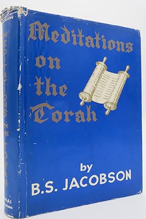 MEDITATIONS ON THE TORAH Topical Discourses on the Weekly Portions in the Light of the Commentari...
