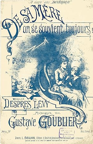 "DE SA MÈRE ON SE SOUVIENT TOUJOURS" Paroles de DESPRES-LEVY / Musique de Gustave GOUBLIER / Part...