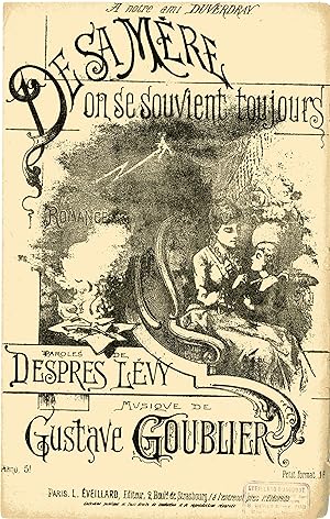 "DE SA MÈRE ON SE SOUVIENT TOUJOURS" Paroles de DESPRES-LEVY / Musique de Gustave GOUBLIER / Part...