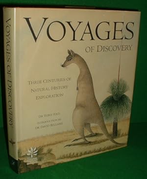 VOYAGES OF DISCOVERY THREE CENTURIES OF NATURAL HISTORY EXPLORATION