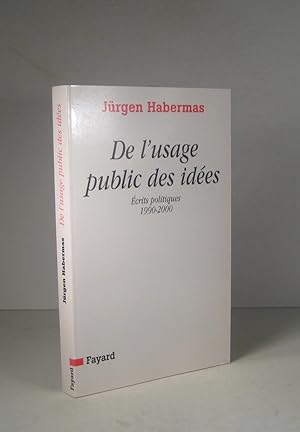 De l'usage public des idées. Écrits politiques 1990-2000