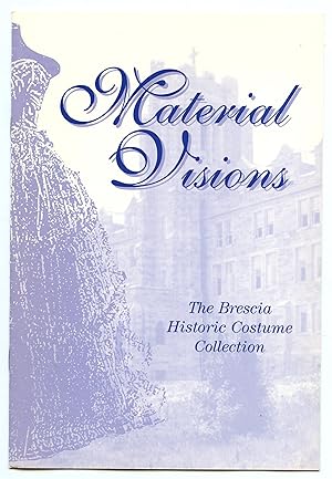 Material Visions: The Brescia Historic Costume Collection