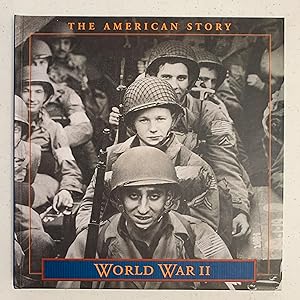 The American Story: World War II 1939 - 1945