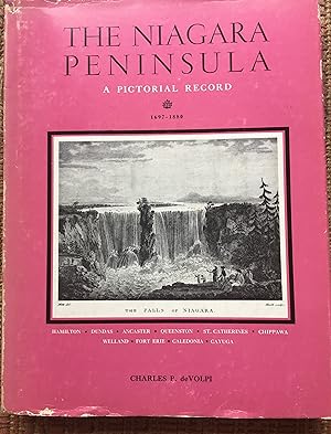 THE NIAGARA PENINSULA: A Pictorial Record. Historical Prints and Illustrations of the Niagara Pen...