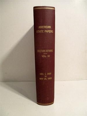 American State Papers. Class V. Documents, Legislative & Executive of the Congress of the United ...