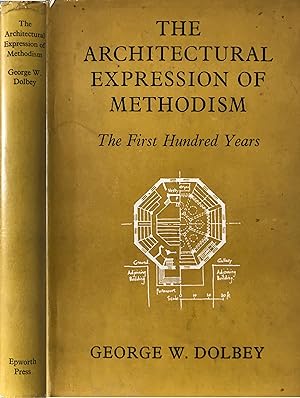 The Architectural Expression of Methodism: The First Hundred Years