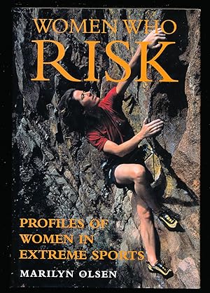 Women Who Risk: Profiles of Women in Extreme Sports