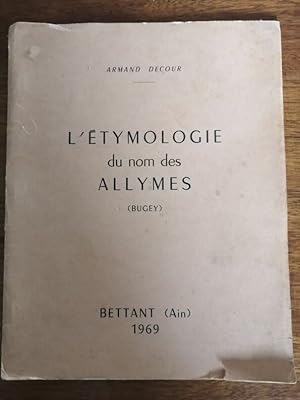 L étymologie du nom des Allymes Ambérieu en Bugey 1969 - DECOUR Armand - Château des Allymes Régi...