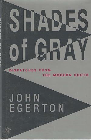 Shades of Gray; Dispatches from the Modern South