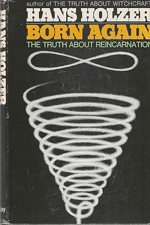 Born Again; The Truth About Reincarnation