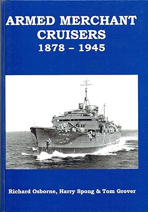 Armed Merchant Cruisers : 1878-1945