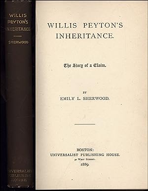 WILLIS PEYTON'S INHERITANCE: The Story of a Claim