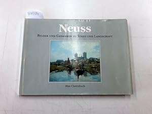 Neuss. Bilder und Gedanken zu Stadt und Landschaft