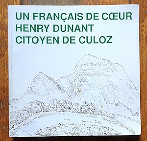 Un français de coeur. Henry Dunant, citoyen de Culoz.