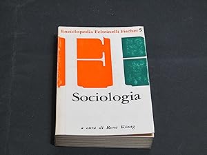 Sociologia. A cura di Rene Konig. Feltrinelli 1967.
