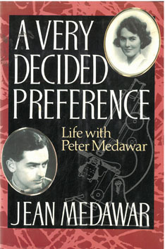 A Very Decided Preference. Life with Peter Medawar