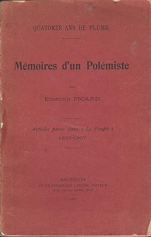 MEMOIRES D'UN POLEMISTE-ARTICLES PARUS DANS "LE PEUPLE" 1893-1907