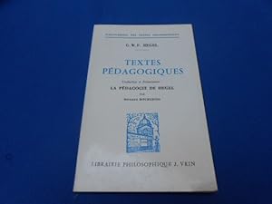 Textes Pédagogiques. Traduction et Présentation: La Pédagogie de Hegel