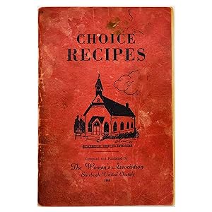 Choice Recipes: Compiled and Published By the Women's Association, Starbuck United Church, 1949 [...