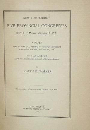New Hampshire's Five Provincial Congresses, July 21, 1774-January 5, 1776