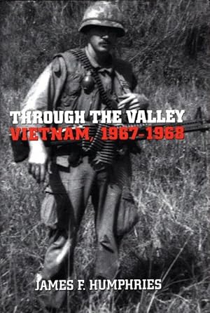 Through the Valley: Vietnam, 1967-1968