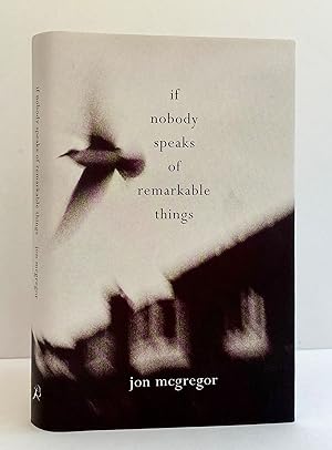 If Nobody Speaks of Remarkable Things - SIGNED by the Author