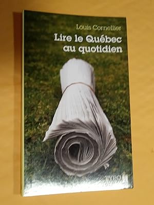 Lire le Québec au quotidien : petit manuel critique et amoureux à l'usage de ceux qui souhaitent ...