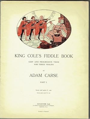 King Cole's Fiddle Book: Easy And Progressive Trios For Three Violins. Parts I and II