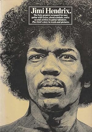 Jimi Hendrix. The forty greatest - arranged for easy guitar with lyrics, chord symbols and a spec...