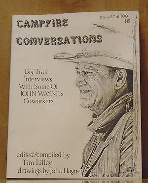 Campfire Conversations: Big Trail Interviews with Some of John Wayne's Coworkers (SIGNED)