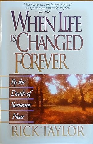 When Life is Changed Forever: By the Death of Someone Near