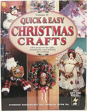 Quick and Easy Christmas Crafts: Volume II, 164 Projects for Gifts, Ornaments, and Holiday Decora...