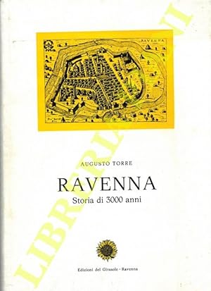 Ravenna. Storia di 3000 anni.