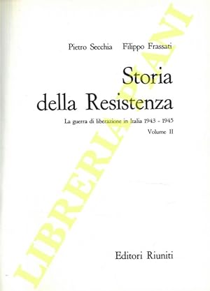 Storia della Resistenza. La guerra di liberazione in Italia 1943-1945.