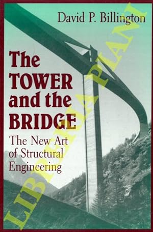 The Tower and the Bridge. The New Art of Structural Engineering.