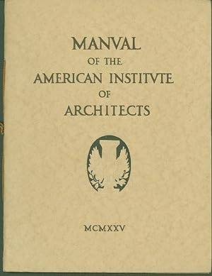 Manual of Information (Cover title: 'Manual of the American Institute of Architects')