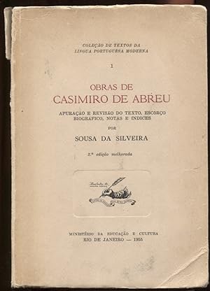 Obras De Casimiro De Abreu. Apuracao E Revisao Do Texto, Escorco Biografico, Notas E Indices