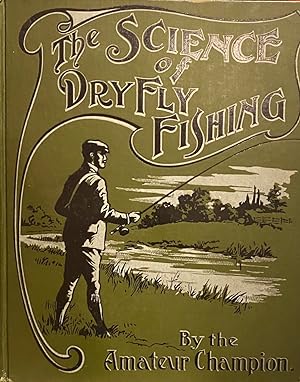 The Science Of Dry Fly Fishing