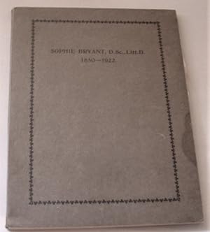 Sophie Bryant D.Sc.litt.D. 1850-1922